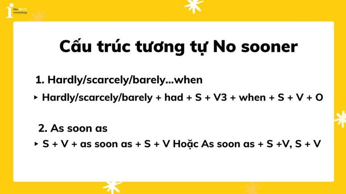 Các cấu trúc tương tự No sooner