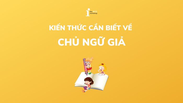 Chủ đề về Chủ ngữ giả