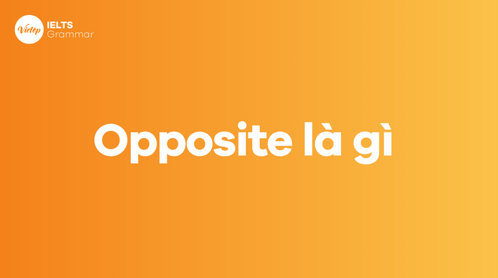 What does 'Opposite' mean?