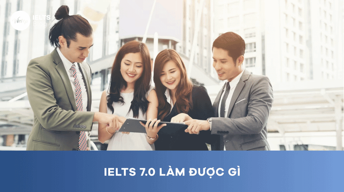 What can you achieve with IELTS 7.0?