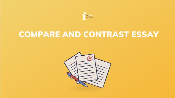 Cách viết dạng bài Compare and Contrast trong IELTS Writing task 2