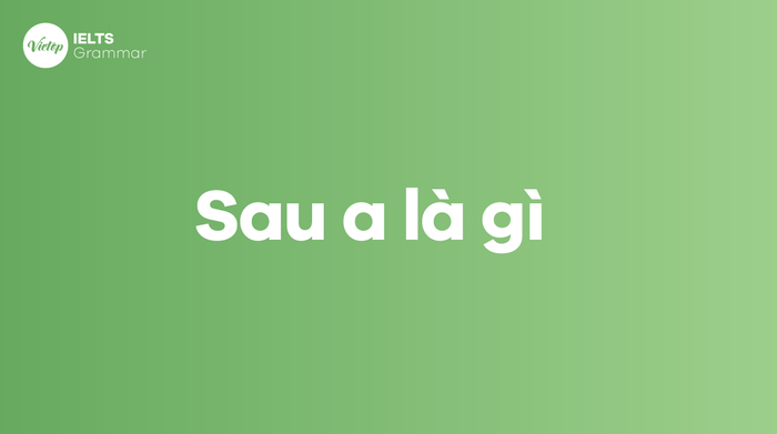 Đằng sau a là gì?