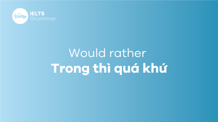 Cấu trúc Would prefer