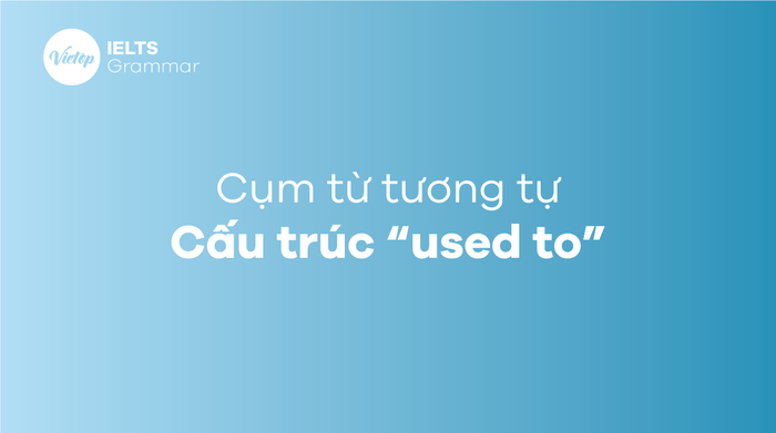 cấu trúc của Used to