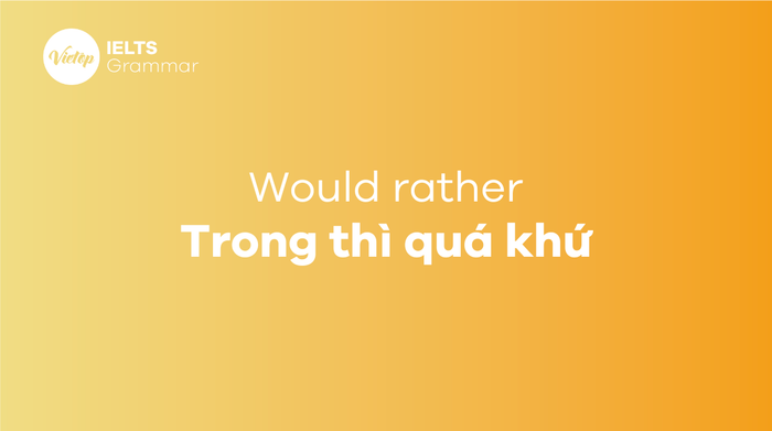 Cấu trúc Would prefer