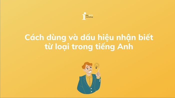 cách phân biệt từ loại trong tiếng Anh