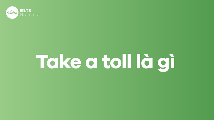 What does Take a toll mean?