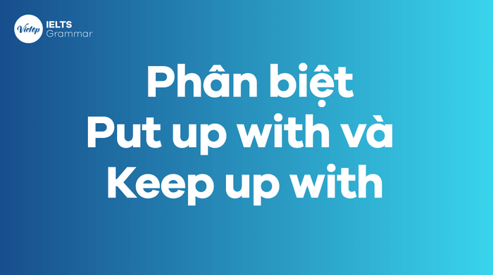 Distinguish between Put up with and Keep up with