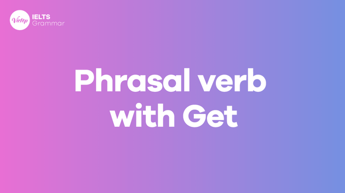 Phrasal verbs with 'get' - Common verb phrases with 'get' in English