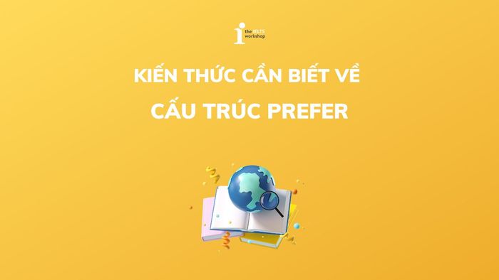 Cấu trúc Prefer