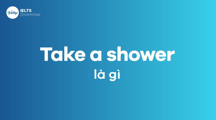 What does 'take a shower' mean?