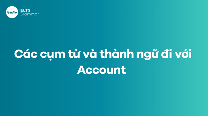 Các cụm từ và thành ngữ liên quan đến account