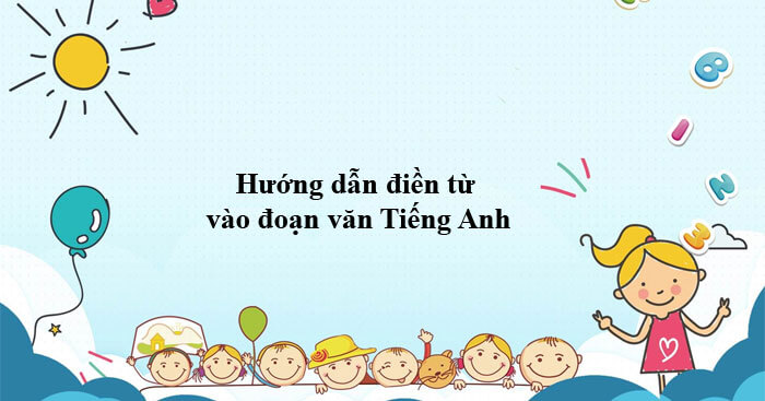 Phương pháp thực hiện bài điền từ tiếng Anh