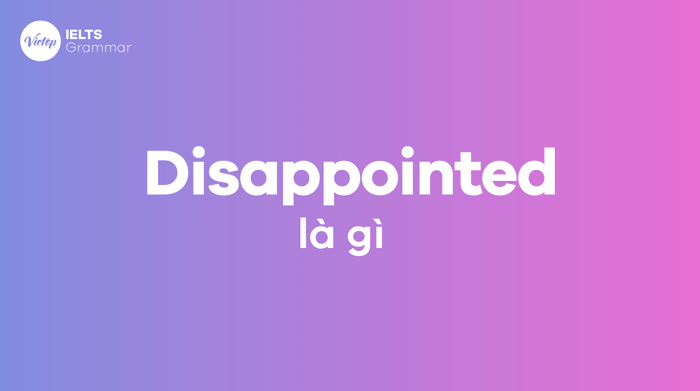 Disappointed là gì?