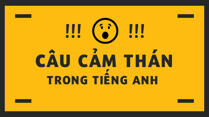 Các câu thốt nhiều phổ biến trong tiếng Anh