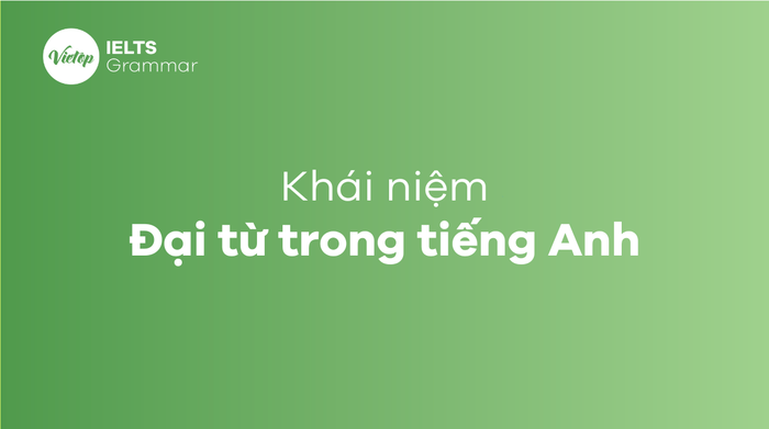 Khái niệm đại từ trong Tiếng Anh