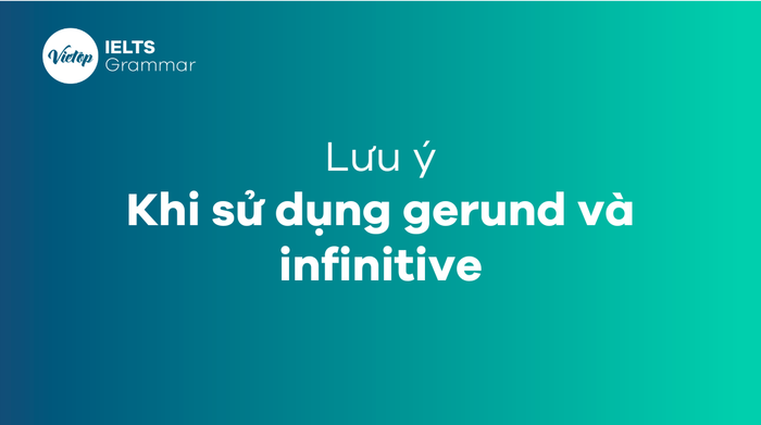 Cách sử dụng Gerund and Infinitive