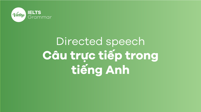 Câu nói trực tiếp và câu nói gián tiếp