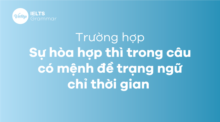 Sự phối hợp các thì trong tiếng Anh là gì?