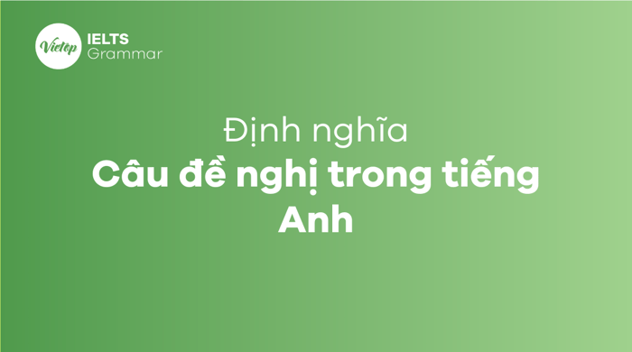 Câu đề xuất trong tiếng Anh là gì?