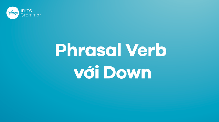 A compilation of the most common down phrasal verbs