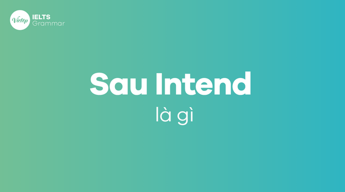 Intend là gì? Sau Intend là gì?