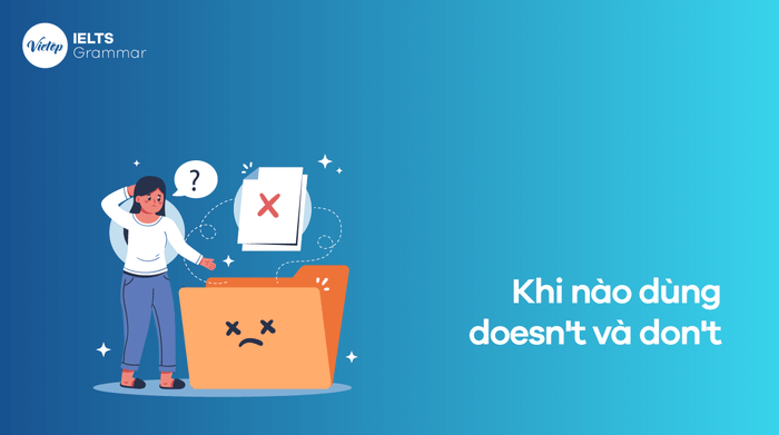 Khi nào sử dụng doesn't và don't