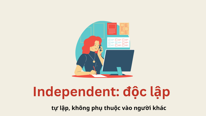 Tính từ independent: Ý nghĩa và cách sử dụng