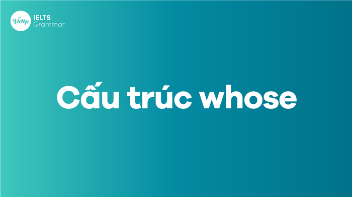 Phương pháp sử dụng và cấu trúc của whose