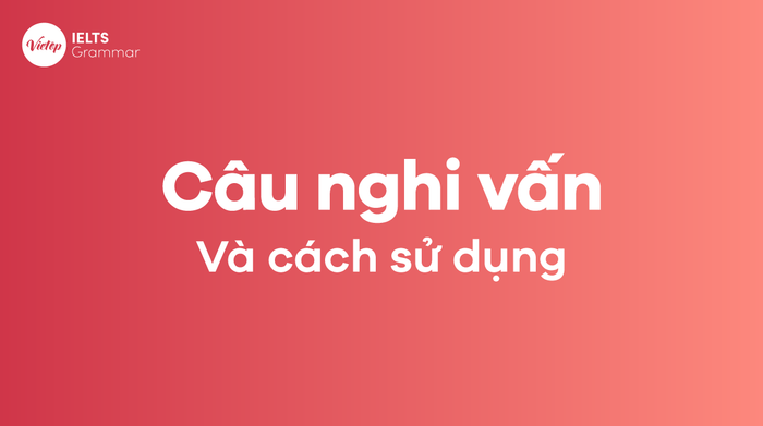 Câu hỏi tiếng Anh