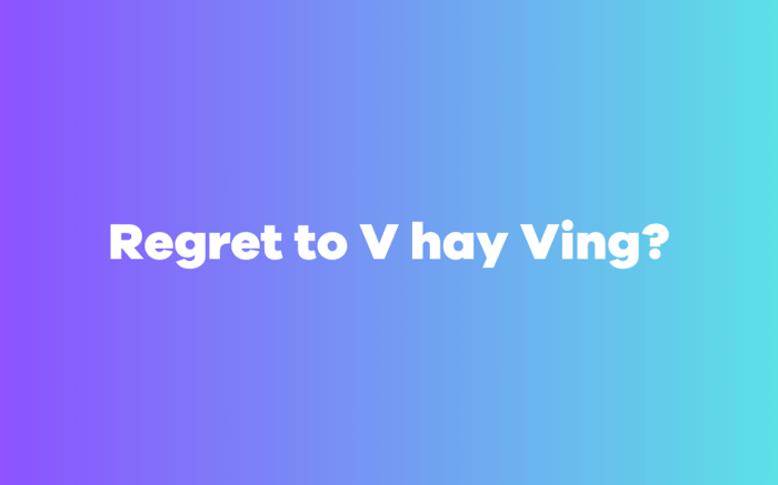 Regret to V or Ving?