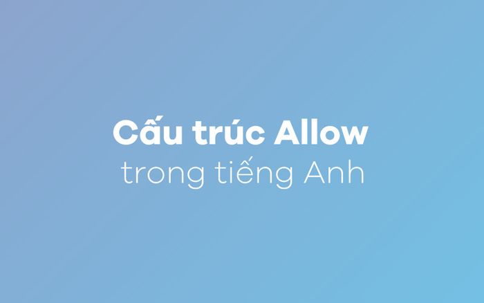 Allow + what? Structure and usage of Allow