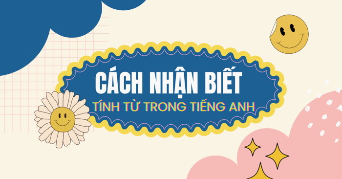 Phương pháp nhận biết tính từ