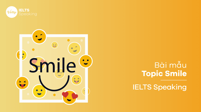 Discussion topic in IELTS Speaking part 3: Smiling