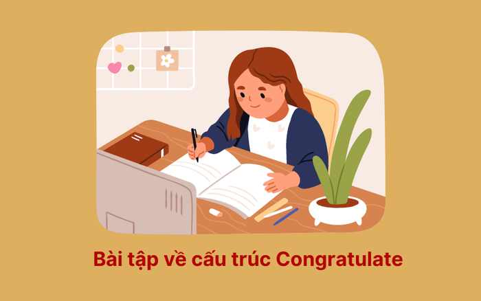 Bài tập về cấu trúc Congratulate trong tiếng Anh