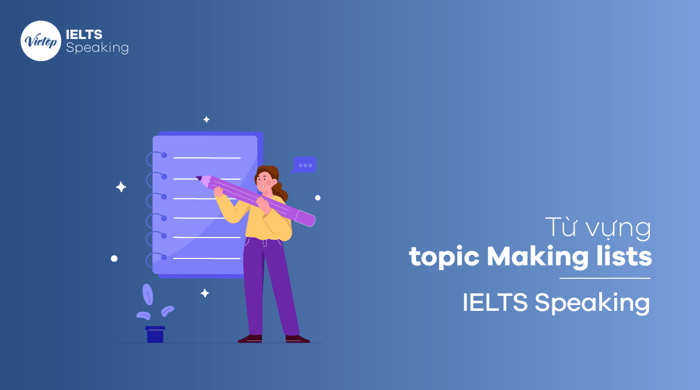 Từ vựng đề tài Making lists - IELTS Speaking phần 1