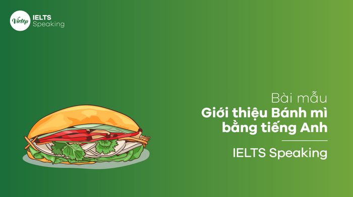 Mẫu văn giới thiệu bánh mì bằng tiếng Anh