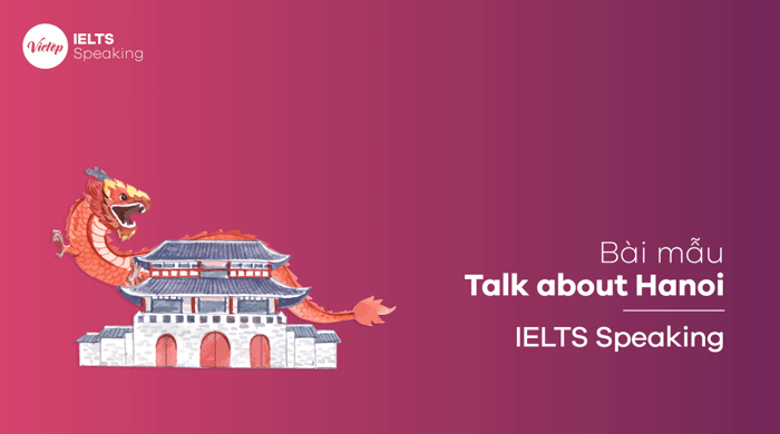  IELTS Speaking part 3 Discussion about Hanoi