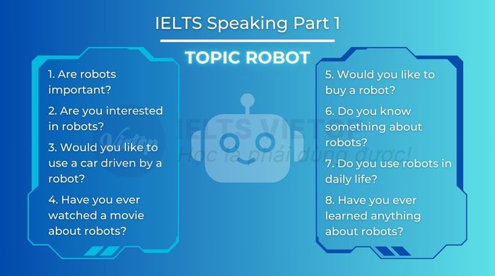 Chủ đề robot - IELTS Speaking part 1