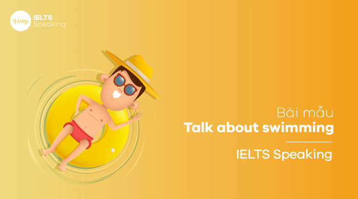 IELTS Speaking part 2 Talk about swimming