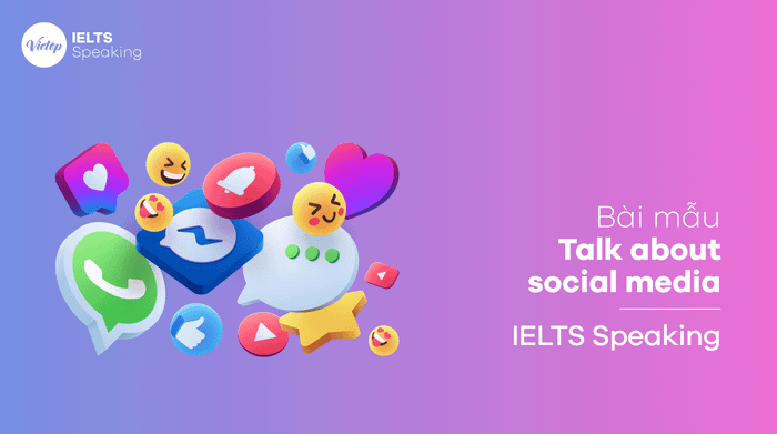 Sample topic: Discussing social media IELTS Speaking part 1