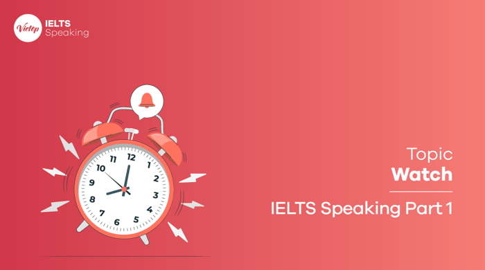 Bài mẫu chủ đề Watch IELTS Speaking part 1