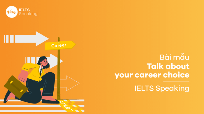 IELTS Speaking Part 3: Discuss your career choice