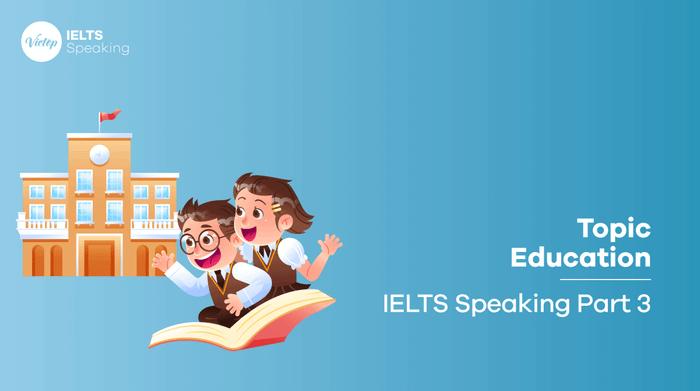 Sample topic: Study - IELTS Speaking part 3 Education