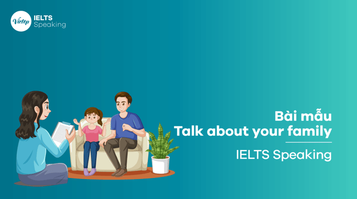 Sample Talk about your family IELTS Speaking part 1