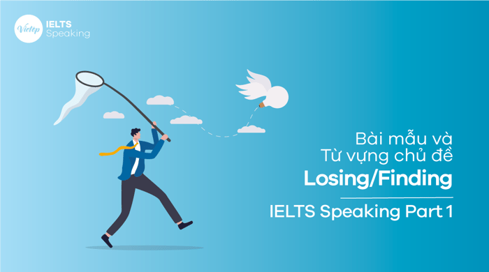 Sample Topic Finding and Losing things - IELTS Speaking part 1