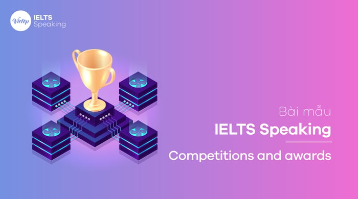 Sample IELTS Speaking - Topic: Competitions and Awards