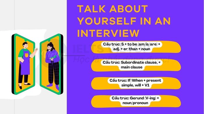 Cấu trúc sử dụng cho chủ đề Nói về bản thân trong phỏng vấn