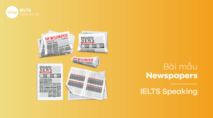 Sample topic: Newspapers - IELTS Speaking Part 3