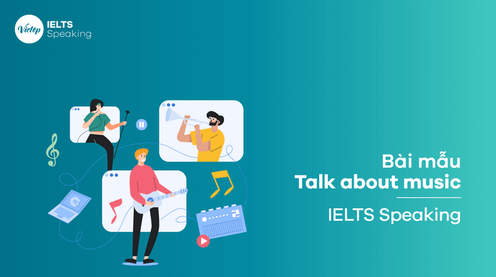 Sample Talk about music - IELTS Speaking parts 1, 2, 3